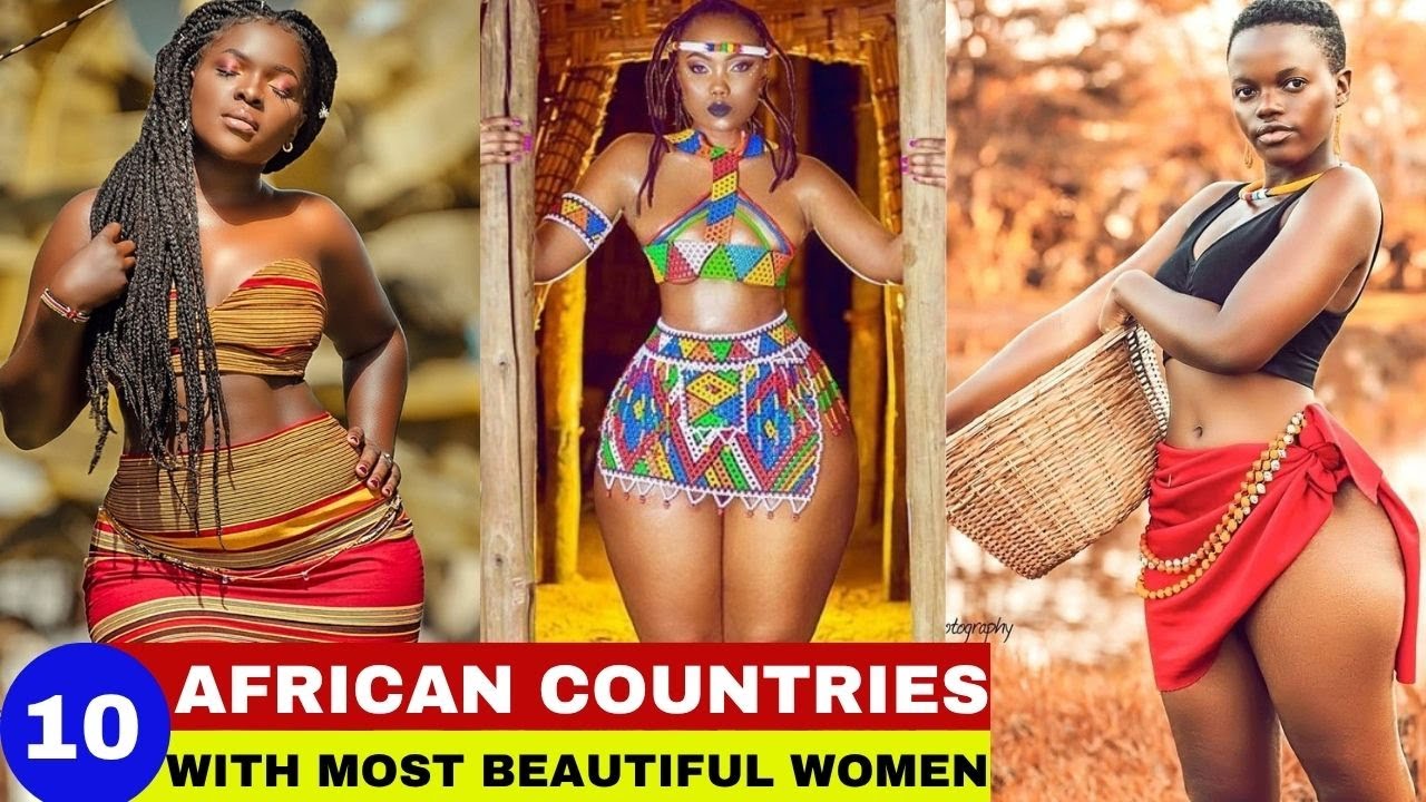 Top 10 African Countries with the Most Beautiful Women